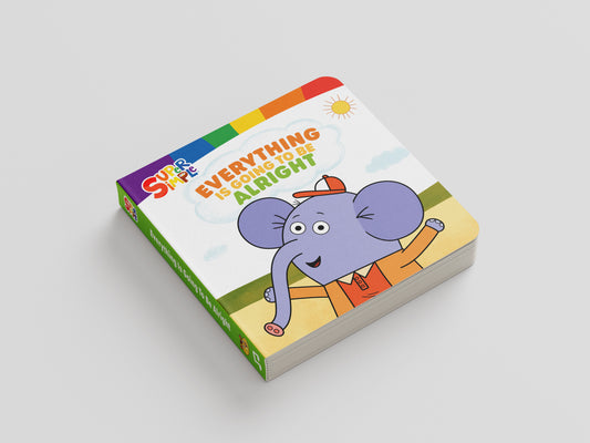 Everything Is Going To Be Alright | Board Book