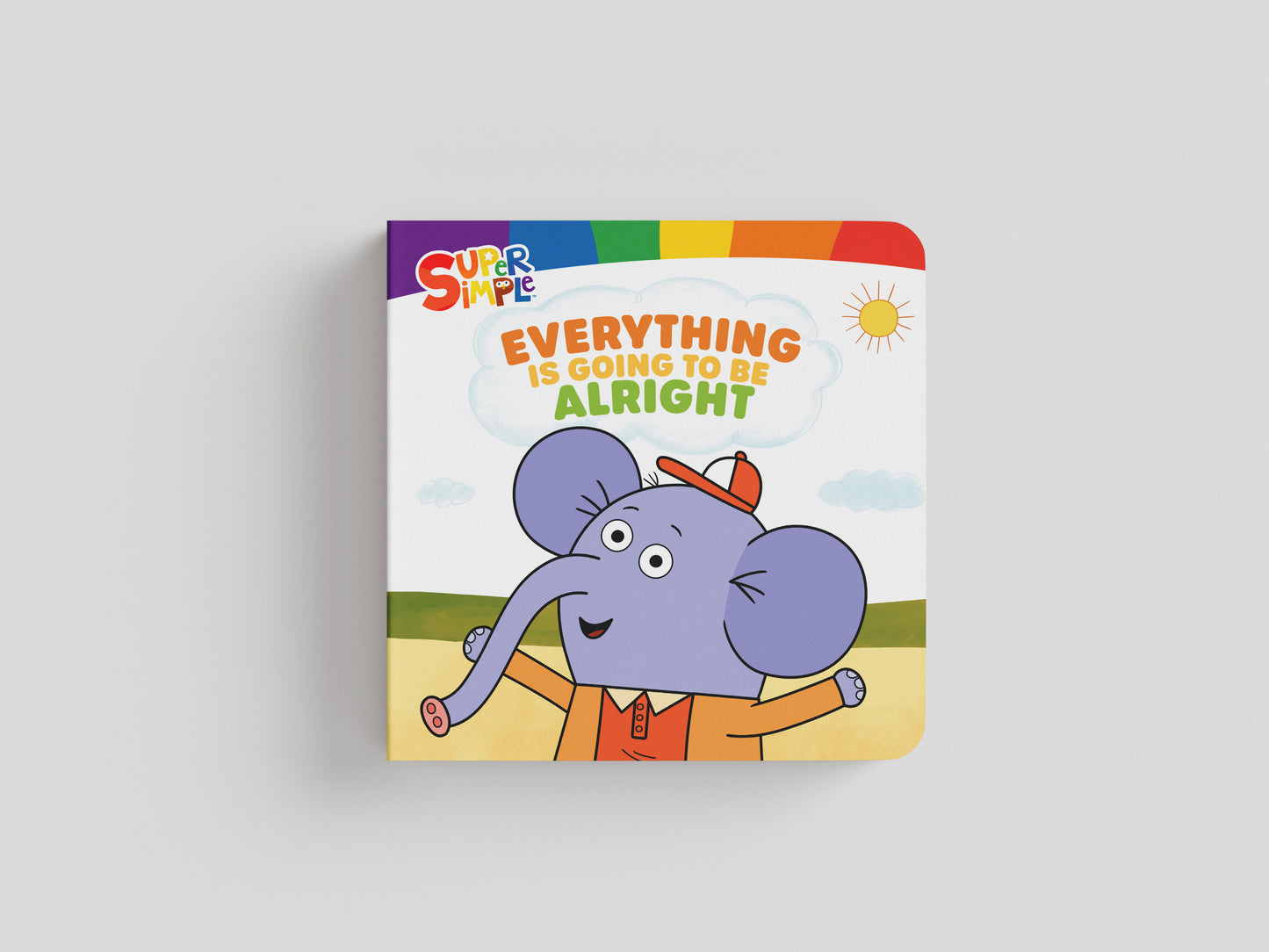 Everything Is Going To Be Alright | Board Book